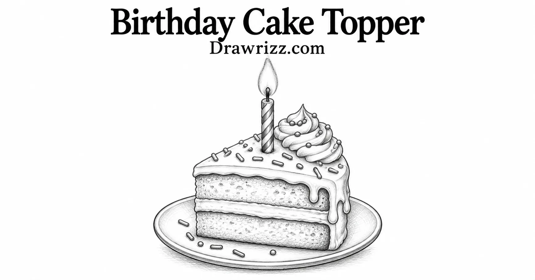 Birthday Cake Topper candle drawing with cake slice, frosting, sprinkles, burning candle, and detailed black and white pencil sketch.