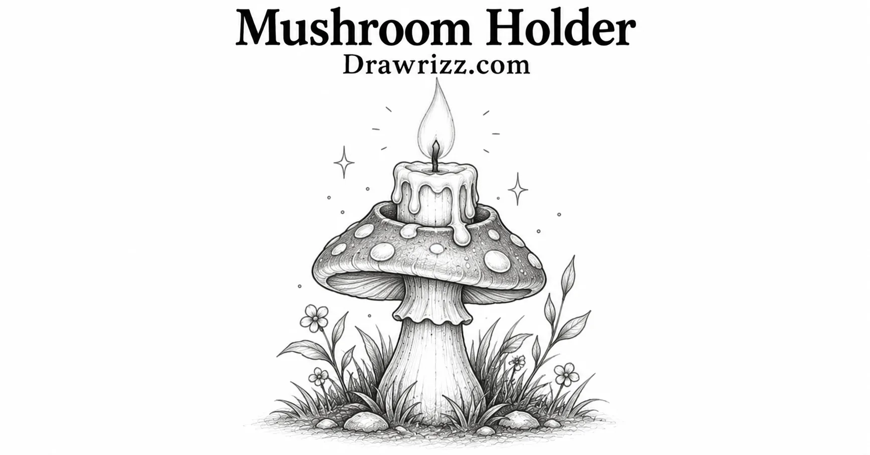 Mushroom Holder candle drawing with glowing flame, spotted mushroom, dripping wax, flowers, and detailed black and white pencil art.