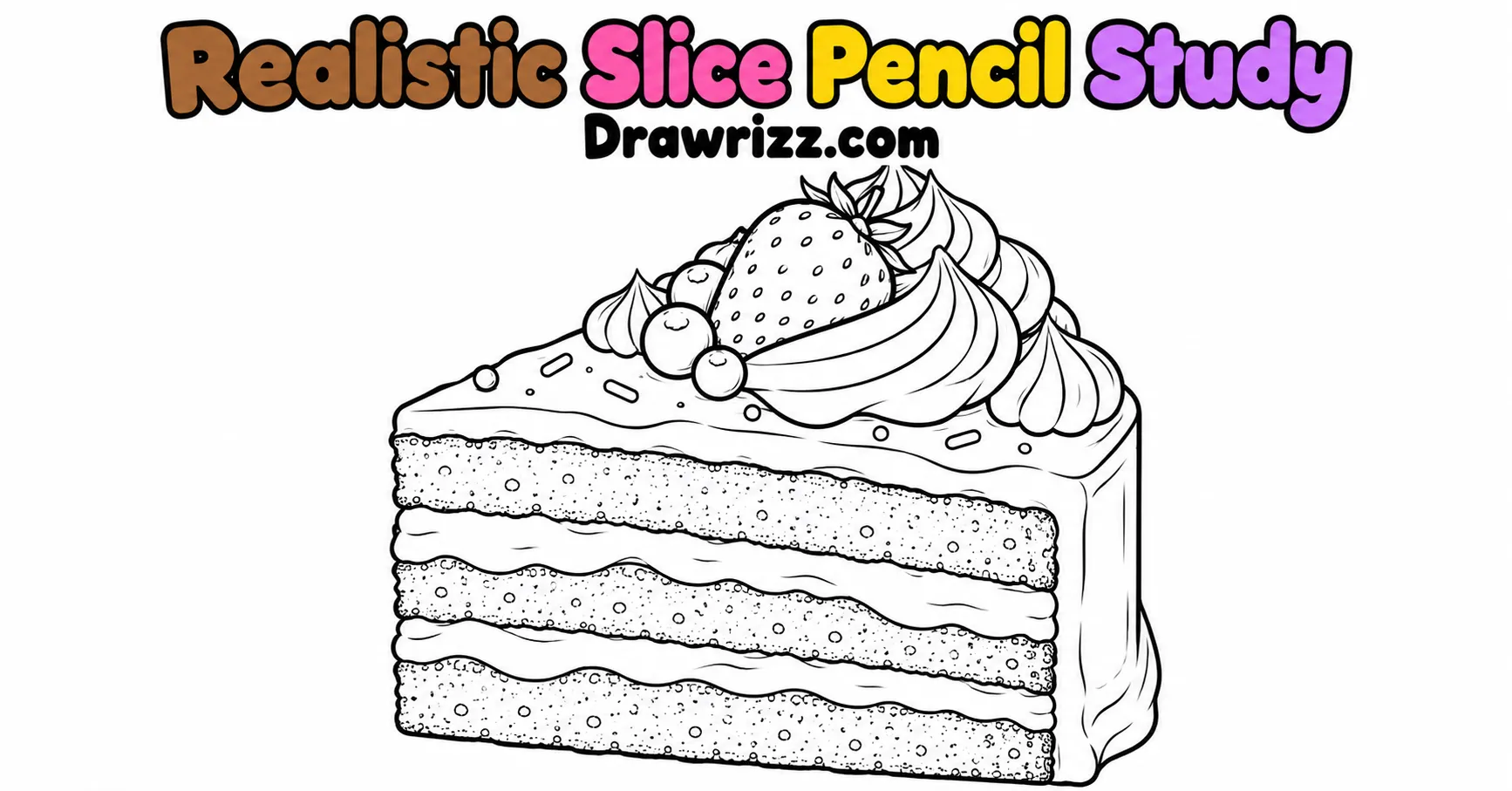 Birthday Cake Drawing Ideas featuring a realistic cake slice with layered sponge, creamy filling, strawberry and detailed frosting