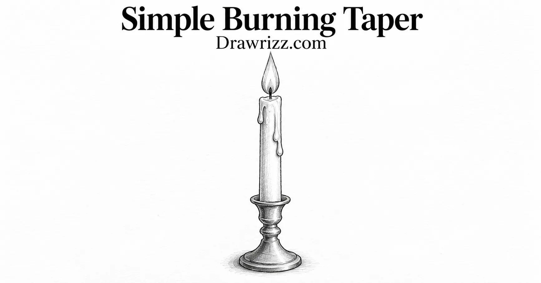 Candle Drawing Ideas featuring a simple burning taper with teardrop flame, melting wax drips, and elegant graphite pencil details