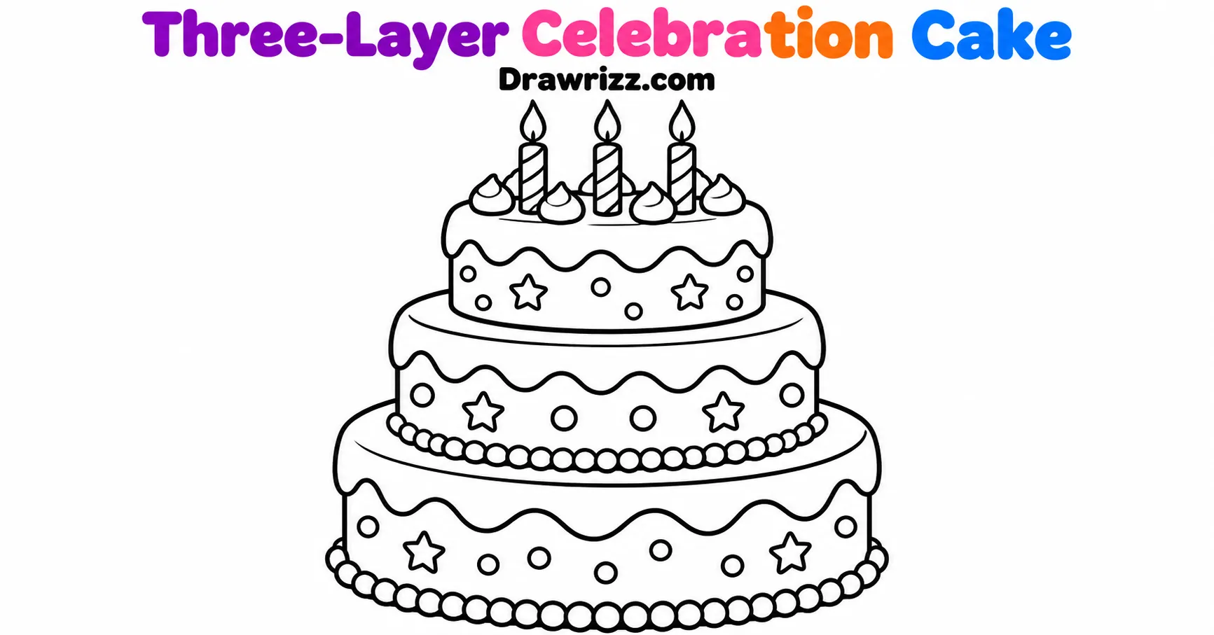 Birthday Cake Drawing Ideas featuring a three-layer celebration cake with candles, dripping frosting, stars and simple cute decorations.