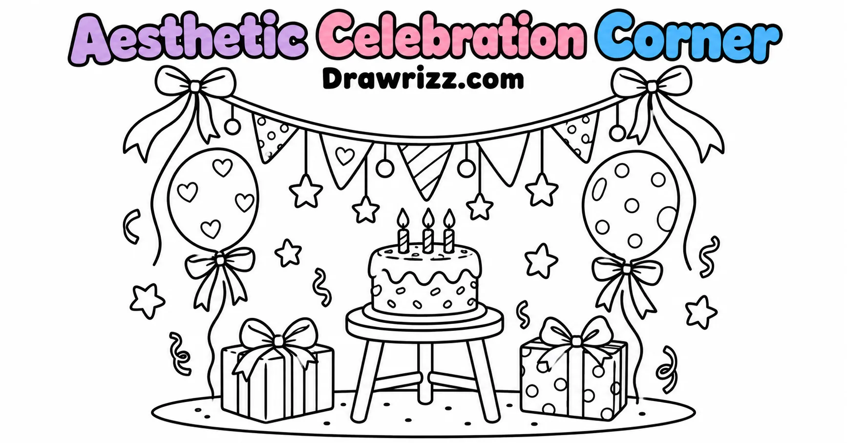 Party Drawing Ideas featuring an aesthetic celebration corner with cake, balloons, gifts, bunting, bows and festive decorations.