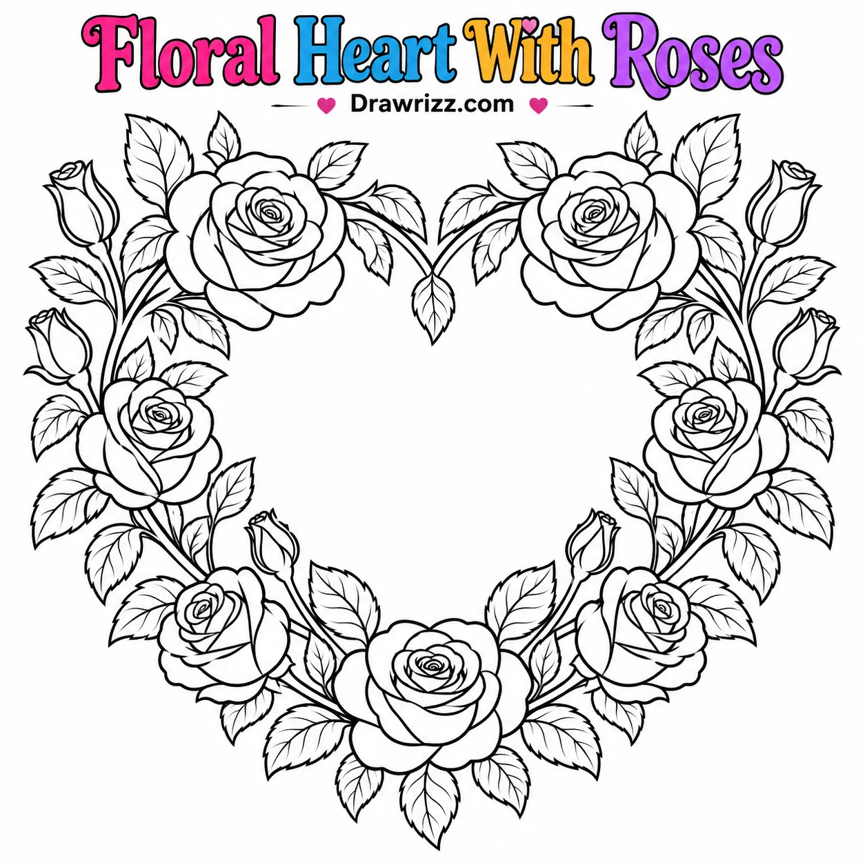 Floral Heart With Roses coloring page featuring a heart wreath of blooming roses, rosebuds, leaves and bold black outlines.
