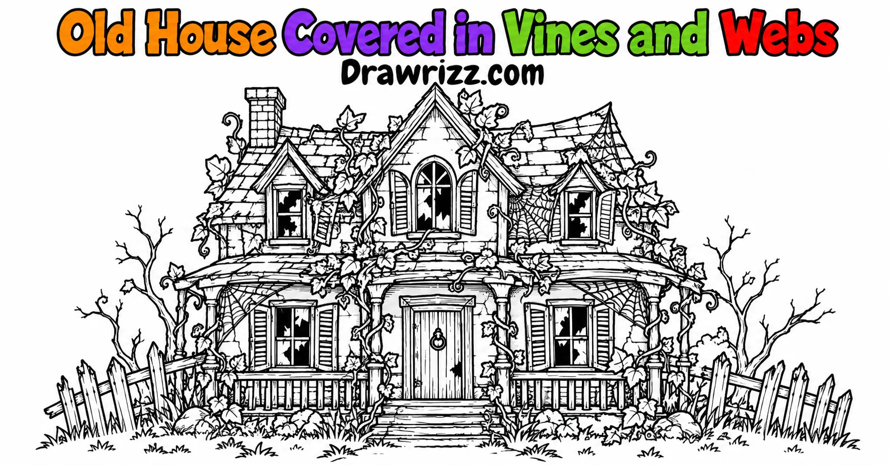 Haunted house drawing ideas show an old spooky home with vines, spiderwebs, broken shutters, cracked walls and an aging porch